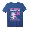 Bitte kein Neid gut aussehe 34 Jahre Einhorn - Lustiges Geburtstags T-Shirt für 34-Jährige, Mama, Freundin & Kollegin