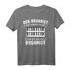 Organist Geschenk Männer & Frauen - Orgel Sprüche & Noten T-Shirt für Kirchenmusiker, Chorleiter & Orgelschüler