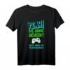 Yeah! Die Sonne Scheint Lustiges Vatertag Nerd Gamer Zocker T-Shirt – Perfektes Geschenk für Gamer, Nerds und Zocker zu Geburtstag, Weihnachten & Vatertag