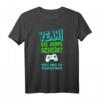 Yeah! Die Sonne Scheint Lustiges Vatertag Nerd Gamer Zocker T-Shirt – Perfektes Geschenk für Gamer, Nerds und Zocker zu Geburtstag, Weihnachten & Vatertag