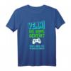 Yeah! Die Sonne Scheint Lustiges Vatertag Nerd Gamer Zocker T-Shirt – Perfektes Geschenk für Gamer, Nerds und Zocker zu Geburtstag, Weihnachten & Vatertag