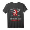 Lieber Weihnachtsmann Die Waren Alle Unartig T-Shirt – Lustiges Weihnachtsgeschenk für Männer, Frauen, Kinder & Kinder mit Humor