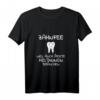 Zahnfee T-Shirt mit lustigem Spruch – Originelles Geschenk für Zahnarzthelferinnen und Zahnmedizinische Fachangestellte zu Geburtstag & Weihnachten