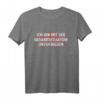 Ich bin mit der Gesamtsituation unzufrieden - Lustiges Büro T-Shirt mit Spruch für Arbeit, Familie & Handwerker als Geschenk zum Geburtstag, Vatertag, Weihnachten