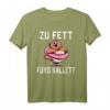Zu fett fürs Ballett - Lustiges T-Shirt mit Spruch für Humorliebhaber, Freunde & Partner als Geschenkidee