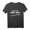 Das ist der Weg T-Shirt – Lustiges Sci-Fi Spruch-Shirt für Serien- und Weltraumfans, perfekt als Geschenk zu Weihnachten und Geburtstag