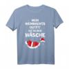 Lustiges Weihnachts T-Shirt – Mein Weihnachtsoutfit ist in der Wäsche, perfektes Geschenk für Damen & Herren, ideal für Familien & Weihnachten