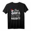 Dear Santa Define Naughty – Lustiges Weihnachts T-Shirt für Kinder und Erwachsene, Perfekt für Partys, Geschenke & Feiertagsdeko