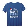 Dear Santa Define Naughty – Lustiges Weihnachts T-Shirt für Kinder und Erwachsene, Perfekt für Partys, Geschenke & Feiertagsdeko