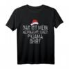 Weihnachten Pyjama mit Weihnachtsmann und lustigem Spruch – Perfektes Geschenk für Weihnachtsfeiern & Adventsliebhaber