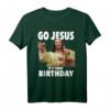 GO JESUS ITS YOUR BIRTHDAY Weihnachtshemd – Lustiges Christliches Weihnachts-T-Shirt für Feiertage & Geschenke