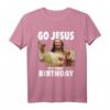GO JESUS ITS YOUR BIRTHDAY Weihnachtshemd – Lustiges Christliches Weihnachts-T-Shirt für Feiertage & Geschenke