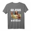 GO JESUS ITS YOUR BIRTHDAY Weihnachtshemd – Lustiges Christliches Weihnachts-T-Shirt für Feiertage & Geschenke