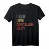 I Love Capitalism Lustiges Wirtschaft Kapitalist Geschenk T-Shirt - Perfekt für Unternehmer, Geschäftsführer & Geldliebhaber zu Geburtstag & Weihnachten